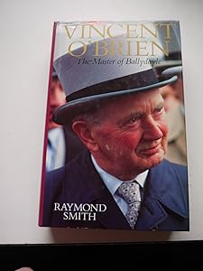 Vincent O'Brian: the Master of Ballydoyle