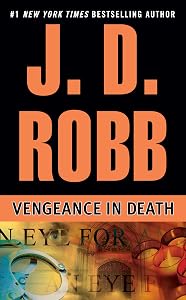 Vengeance in Death (In Death, Book 6) by J. D. Robb