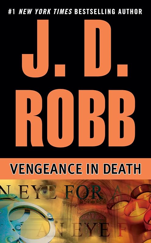 Vengeance in Death (In Death, Book 6) by J. D. Robb