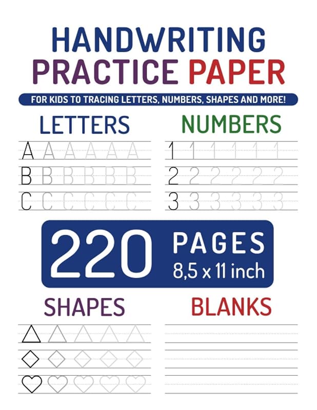 Handwriting Practice Paper - For Kids to Tracing Letters, Numbers, Shapes and More! - 220 Pages 8,5x11 inch by John Coolthis