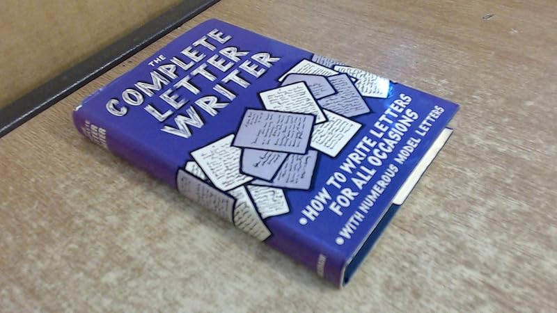 The Complete Letter Writer: How to Write Letters for All Occasions by Foulsham