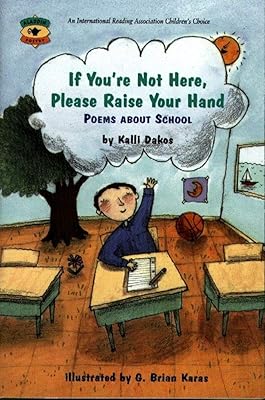 If You're Not Here, Please Raise Your Hand: Poems About School (Aladdin Poetry)