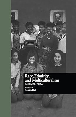 Race, Ethnicity, and Multiculturalism: Policy and Practice (Missouri Symposium on Research and Educational Policy)