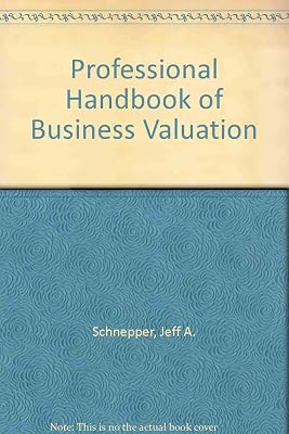 The Professional Handbook of Business Valuation