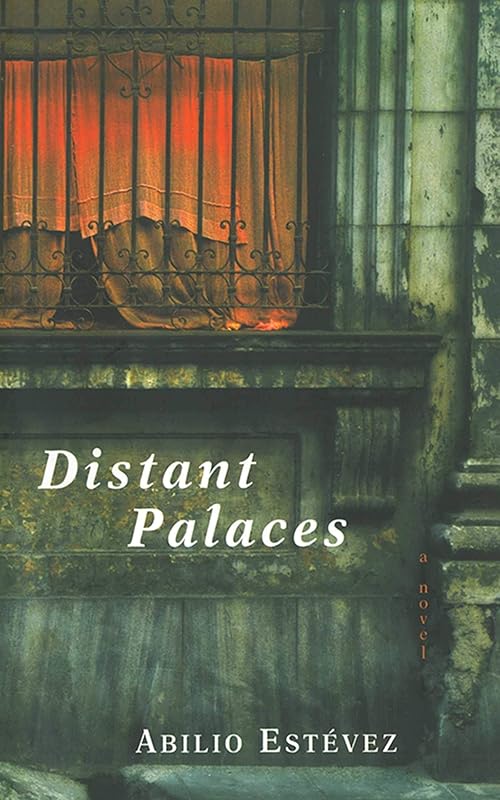 Distant Palaces: A Novel by Abilio Estevez