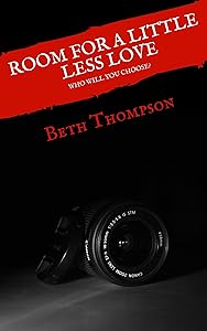 Room For a Little Less Love by Beth Thompson