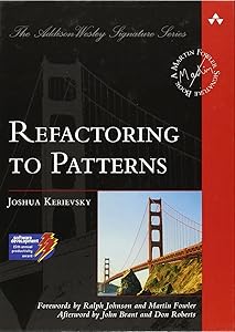 Refactoring to Patterns by Joshua Kerievsky