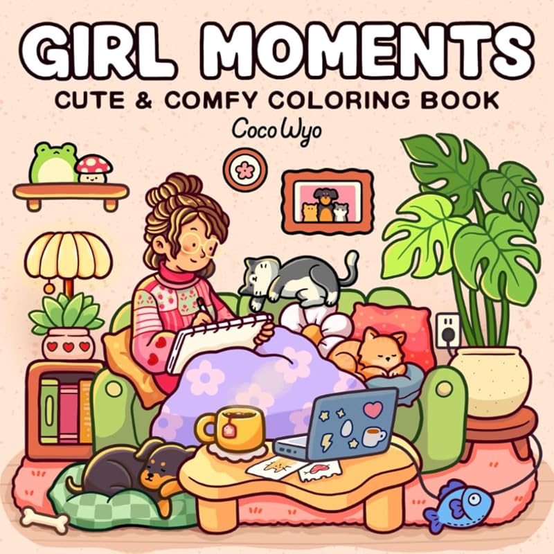 Girl Moments: Coloring Book for Adults and Teens Featuring Cute Cozy Daily Activities for Relaxation (Cozy Spaces Coloring) by Coco Wyo