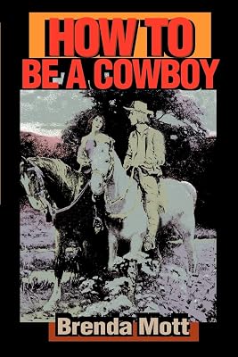 How to Be a Cowboy