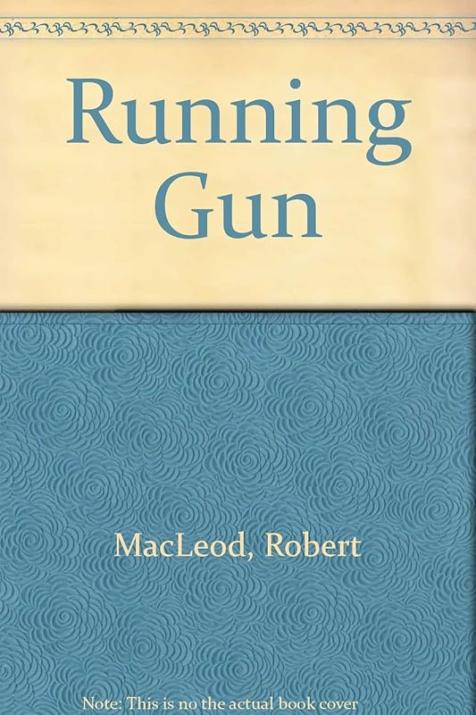 The Running Gun (U) by Robert Macleod