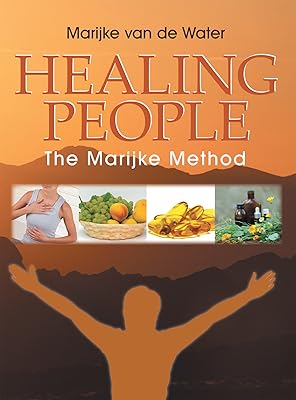 Healing People: The Marijke Method