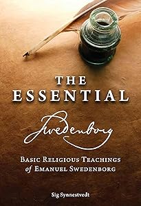 The Essential Swedenborg: Basic Religious Teachings of Emanuel Swedenborg