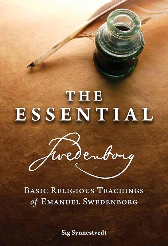 The Essential Swedenborg: Basic Religious Teachings of Emanuel Swedenborg by Emanuel Swedenborg