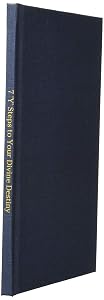 7 'Y' Steps to Your Divine Destiny by Tarupiwa Muzah