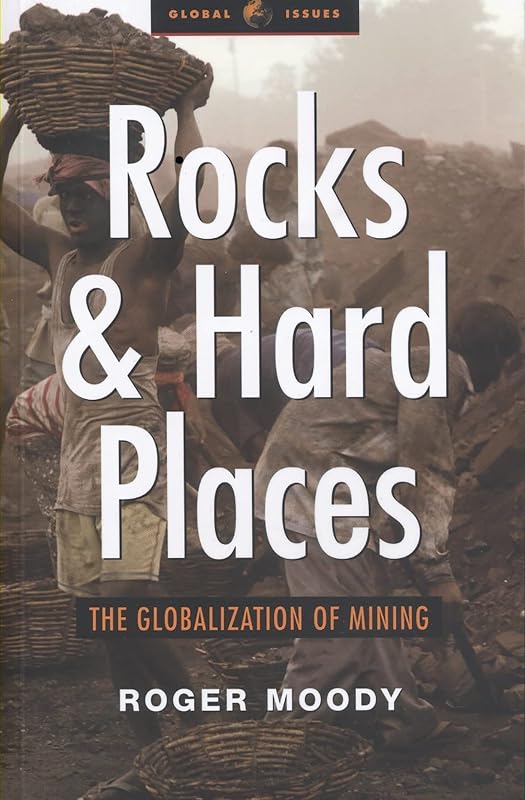Rocks and Hard Places: The Globalization of Mining (Global Issues) by Roger Moody