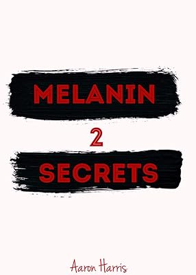Melanin Secrets 2