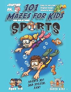 101 Mazes For Kids: SUPER KIDZ Book. Children -Ages 4-8 (US Edition). Cartoon Sports Scuba Diving Friends w custom art interior. 101 Puzzles w ... time! (Superkidz - Sports 101 Mazes for Kids)