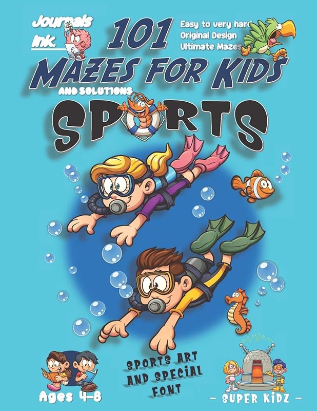 101 Mazes For Kids: SUPER KIDZ Book. Children -Ages 4-8 (US Edition). Cartoon Sports Scuba Diving Friends w custom art interior. 101 Puzzles w ... time! (Superkidz - Sports 101 Mazes for Kids) by Journals Ink.