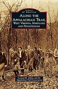 Along the Appalachian Trail: West Virginia, Maryland, and Pennsylvania