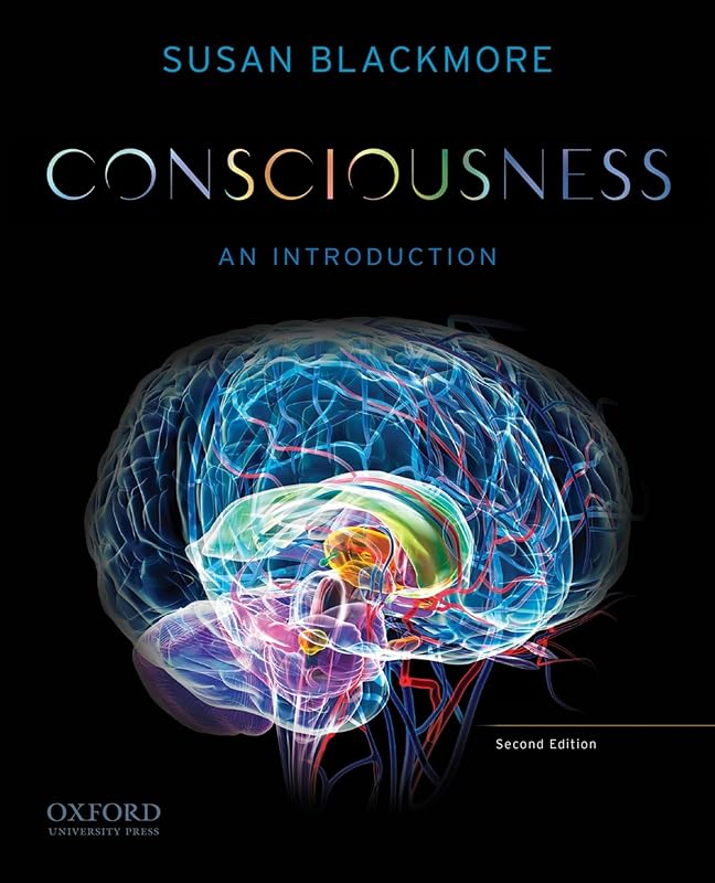 Consciousness: An Introduction (2nd ed.) by Susan Blackmore
