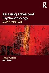 Assessing Adolescent Psychopathology: MMPI-A / MMPI-A-RF, Fourth Edition by Robert P. Archer
