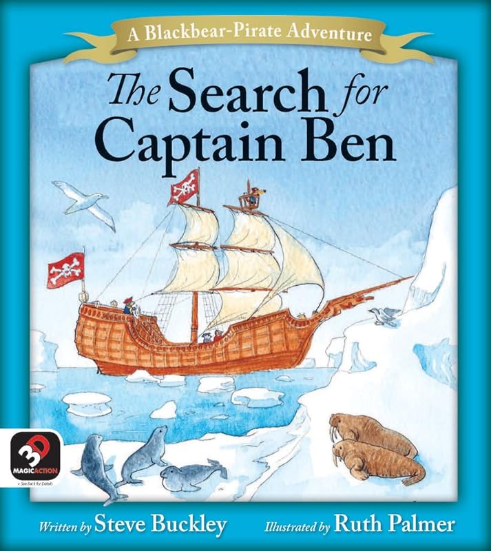 The Search for Captain Ben (A Blackbear the Pirate Adventure) by Steve Buckley