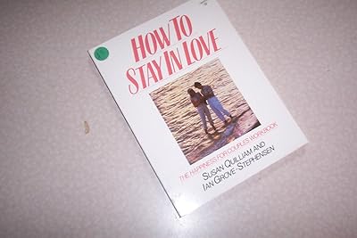 How to Stay in Love: The Happiness for Couples Workbook
