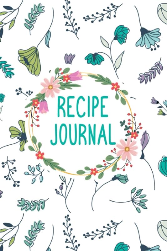 Recipes Journal: Blank Favorite Own Custom Recipes Book to Record Personalized Recipe & Cooking – Blank Recipe Book For Women by Cranmerd Publishing