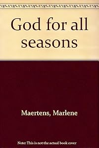 God for all seasons by Marlene Maertens