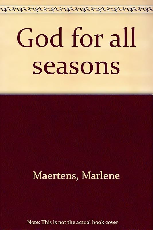 God for all seasons by Marlene Maertens