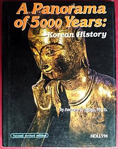 A Panorama of 5000 Years: Korean History by Andrew C. Nahm