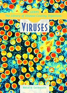 Viruses (Germs! the Library of Disease-Causing Organisms) by Natalie Goldstein