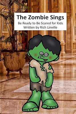The Zombie Sings Be Ready to Be Scared for Kids (Science Fiction and Fantasy for Kids)