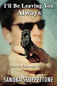 I'll Be Leaving You Always (2nd in the Lauren Laurano Series)