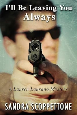 I'll Be Leaving You Always (2nd in the Lauren Laurano Series)