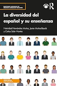 La diversidad del español y su enseñanza (Routledge Advances in Spanish Language Teaching) (Spanish Edition) by Natividad Hernández Muñoz