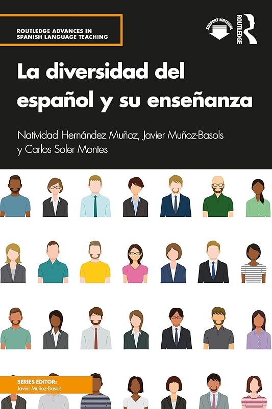 La diversidad del español y su enseñanza (Routledge Advances in Spanish Language Teaching) (Spanish Edition) by Natividad Hernández Muñoz