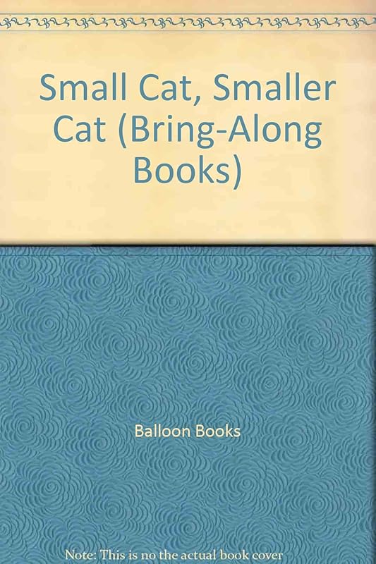 Small Cat, Smaller Cat by Sterling Publishing