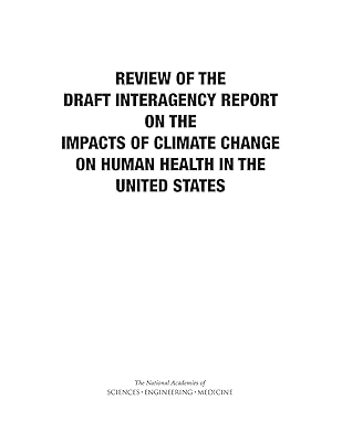 Review of the Draft Interagency Report on the Impacts of Climate Change on Human Health in the United States