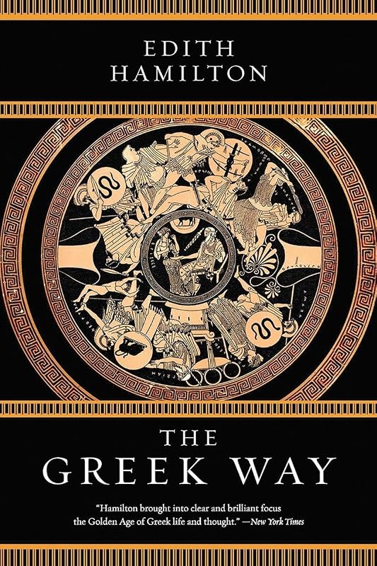 The Greek Way by Edith Hamilton