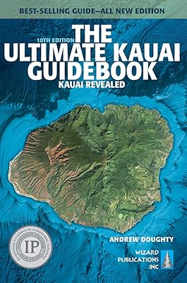 The Ultimate Kauai Guidebook: Kauai Revealed (Ultimate Guidebooks)
