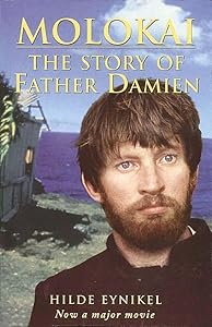 Molokai: The Story of Father Damien by Hilde Eynikel