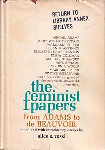 The Feminist Papers: From Adams to De Beauvoir
