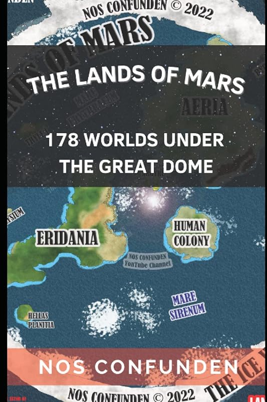 The Lands of Mars: 178 Worlds Under the Great Dome (TerraInfinita: 178 Worlds Under the Great Dome) by Claudio Nocelli