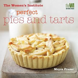 Women's Institute: Perfect Pies & Tarts by Moyra Fraser
