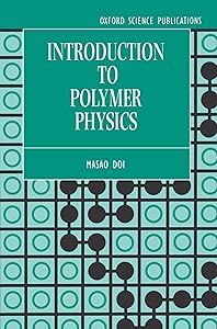 Introduction to Polymer Physics by M. Doi