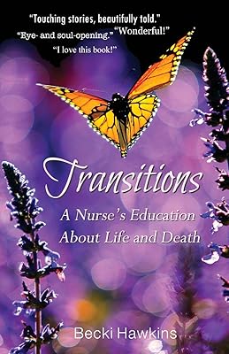 Transitions: A Nurse's Education about Life and Death