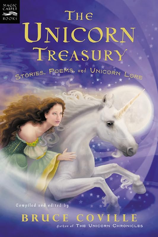 The Unicorn Treasury: Stories, Poems, and Unicorn Lore (Magic Carpet Books) by Bruce Coville