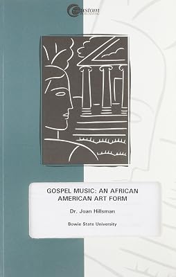 Gospel Music: An African American Art Form