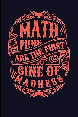 Math Puns Are The First Sine Of Madness